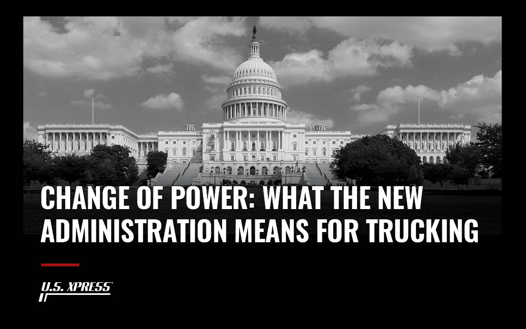 Change of Power: What the New Administration Means for Trucking