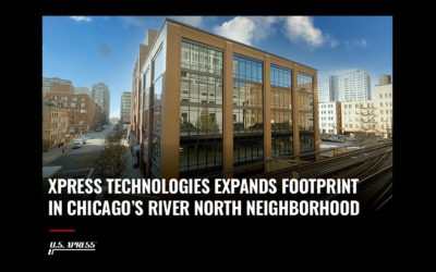 Xpress Technologies expands footprint in Chicago’s River North Neighborhood