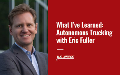 What I’ve Learned: Autonomous Trucking with Eric Fuller