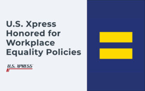 U.S. XPRESS HONORED FOR WORKPLACE EQUALITY POLICIES